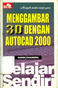 Menggambar 3D Dengan Autocad 2000