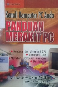 Kenali Komputer PC Anda: Panduan  Merakit PC