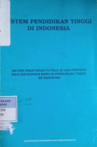 SISTEM PENDIDIKAN TINGGI DI INDONESIA