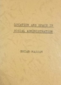 Location and Space in Social Administration