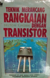 Teknik Merancang Rangkaian denganTransistor