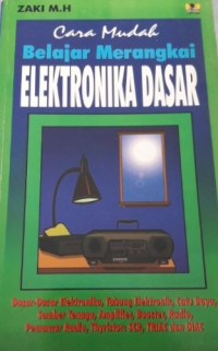 Cara Mudah Belajar Merangkai Elektronika Dasar