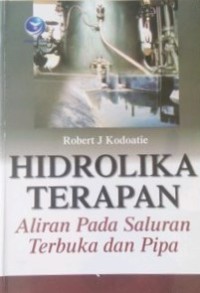 Hidrolika Terapan Aliran Pada Saluran Terbuka dan Pipa