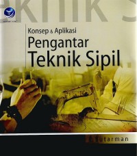 Konsep & Aplikasi Pengantar Teknik Sipil