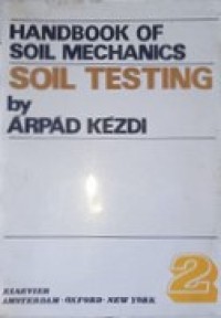 Handbook of Soil Mechanics Soil Testing by Arpad Kezdi