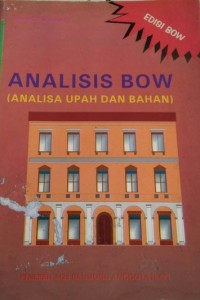 Analisis BOW ( Analisa Upah dan Bahan)