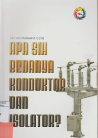 Image of Apa Sih Bedanya Konduktor dan Isolator