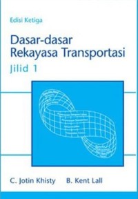 Dasar- Dasar Rekayasa Transportasi Jilid 1