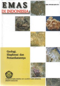 Emas Di Indonesia; Geologi, Eksplorasi Dan Pemanfaatannya