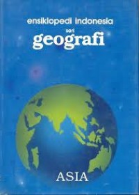 Ensiklopedi Indonesia Seri Geografi - Asia