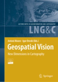 Geospatial Vision New Dimensions In Cartography