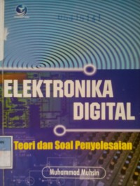 Elektronika Digital : Teori dan Soal Penyelesaian