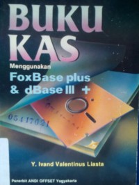 Image of Buku kas menggunakan FoxBase Plus & dBase 3 +