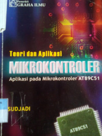 Image of TEORI DAN APLIKASI MIKROKONTROLER: Aplikasi pada Mikrokontroler AT89C51
