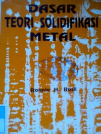 Dasar Teori Solidifikasi Metal