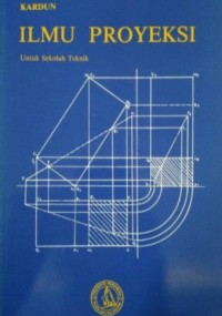 Ilmu Proyeksi : Untuk Sekolah Teknik