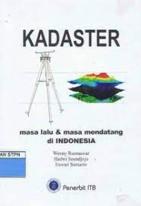Kadaster : Masa Lalu & Masa Mendatang di Indonesia