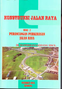 Image of Konstruksi Jalan Raya Buku 2 Perancangan Perkerasan Jalan Raya