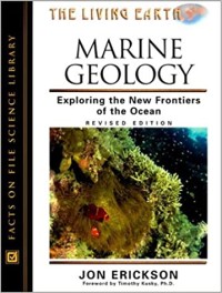 Marine Geology: Exploring the New Frontiers of The Ocean