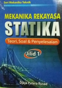 Mekanika Rekayasa Statika Teori Soal dan Penyelesaian Jilid 1