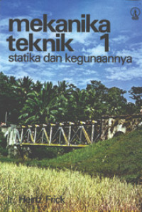 Mekanika Teknik 1 Statika dan Kegunaannya