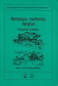 Image of Membangun, Membentuk, Menghuni Pengantar Arsitektur