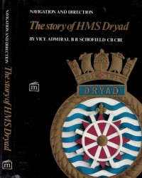 Navigation And Direction The Strory Of HMS Dryad