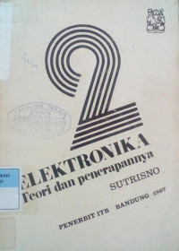 Elektronika : Teori dan Penerapannya Jilid 2