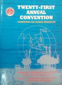 Twenty - First Annual Convention Competing for Global Resources - Proceedings