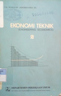 Ekonomi Teknik ( Engineering Economics ) Jilid 2