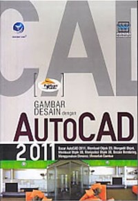 Panduan Praktis Gambar Desain dengan AutoCAD 2011