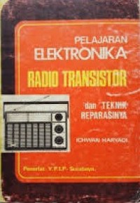 Pelajaran Elektronika Radio Transistor dan Teknik Reparasinya