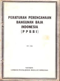 Image of Peraturan Perencanaan Bangunan Baja Indonesia (PPBBI)