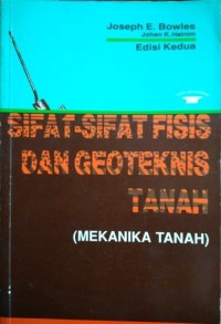 Sifat-Sifat Fisis dan Geoteknis Tanah (Mekanika Tanah)