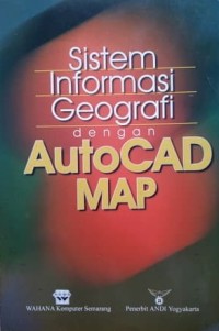 Sistem Informasi Geografis dengan AutoCAD MAP
