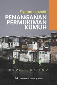 Skema Inovatif Penanganan Permukiman Kumuh