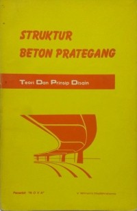 Struktur Beton Prategang: Teori dan Prinsip Disain