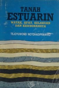 Tanah Estuarin Watak, Sifat, Kelakuan dan Kesuburannya