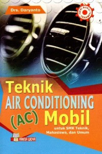 Teknik Air Conditioning (AC) Mobil untuk SMK Teknik, Mahasiswa dan Umum