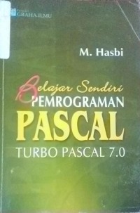 Belajar Sendiri Pemograman Pascal Turbo PEdascal 7.0