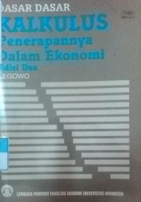 Dasar-Dasar Kalkulus Penerapanya Dalam Ekonomi