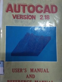 Autocad Version 2.18 User's Manual and Reference Manual