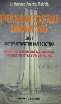 Struktur dan Konstruksi Bangunan Tinggi Jilid III; Detail Struktur Dan Konstruksi