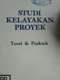 Studi Kelayakan Proyek Teori dan Praktek