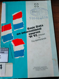 Basic Data on International Courses '91 - '92 Offered in The Netherlands