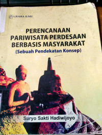 Perencanaan Pariwisata Perdesaan Berbasis Masyarakat (Sebuah Pendekatan Konsep)