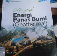 Mengenal Energi Panas Bumi (Geothermal)