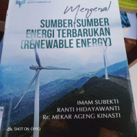 Mengenal Sumber-Sumber Energi Terbarukan (Renewable Energy)