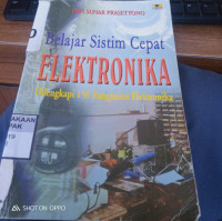 Belajar S.sistem Cepat Elektronika Dilengkapi 150 Rangkaian Elektronika