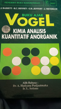 Buku Ajar Vogel: Kimia Analisis Kuantitatif Anorganik